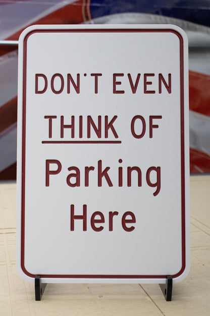 Don't Even Think of Parking Here