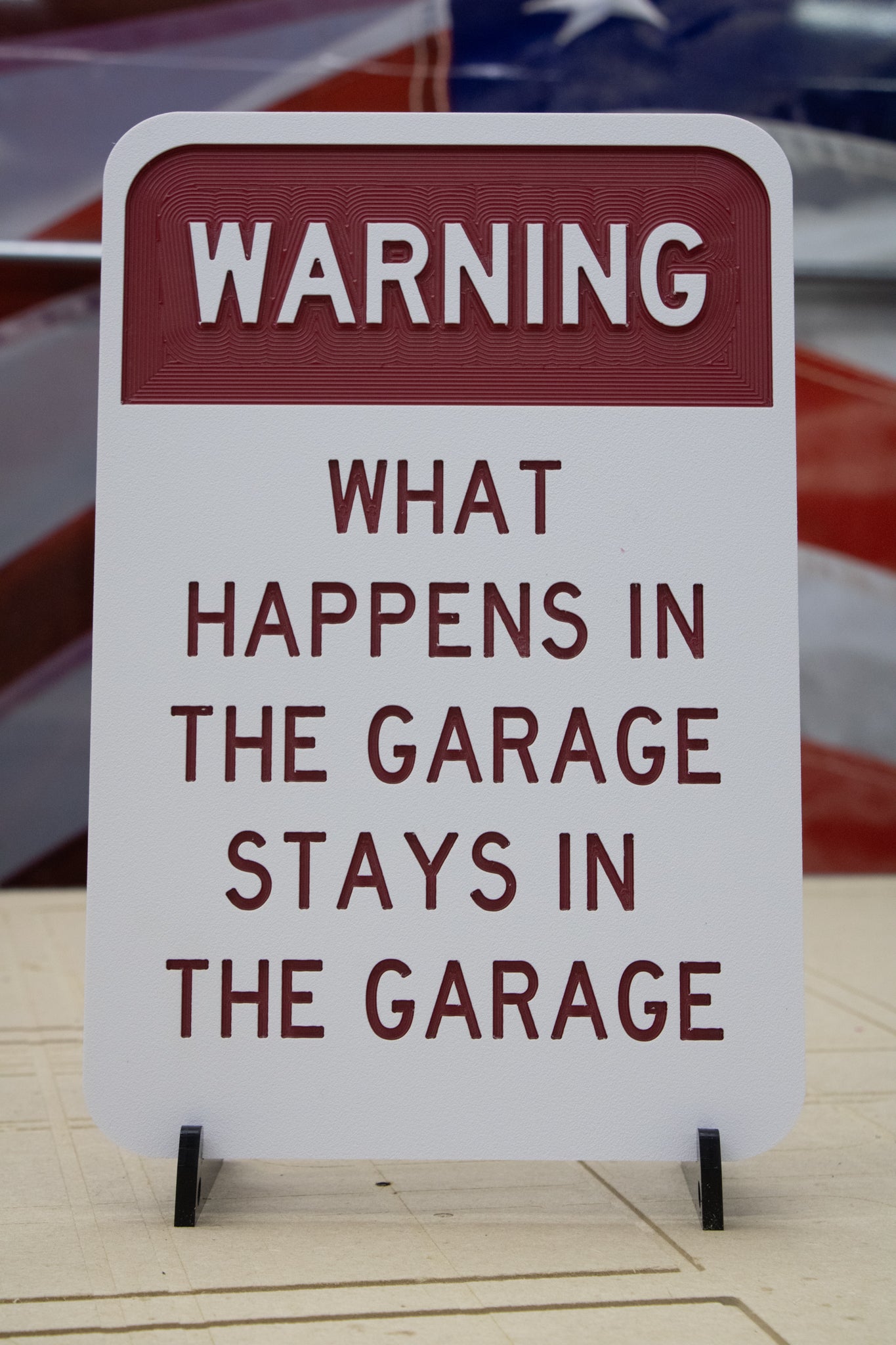 Warning What Happens in the Garage Stays in the Garage