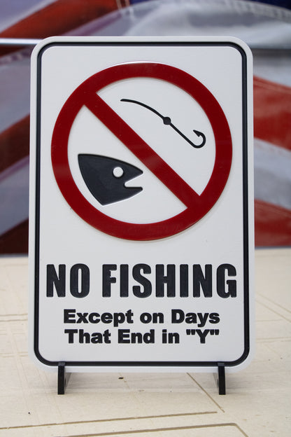 No Fishing, Except on Days That End in Y