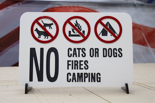 No Cats or Dogs, No Fires, No Camping