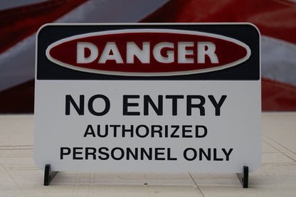 Danger No Entry Authorized Personnel Only