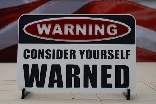 Warning Consider Yourself Warned